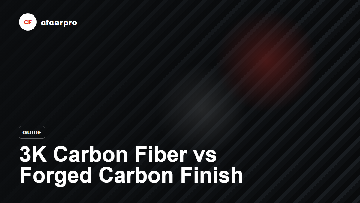3K Carbon Fiber vs Forged Carbon Finish thumbnail